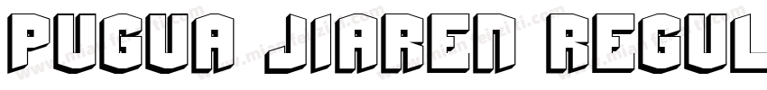 Pugua Jiaren Regular字体转换